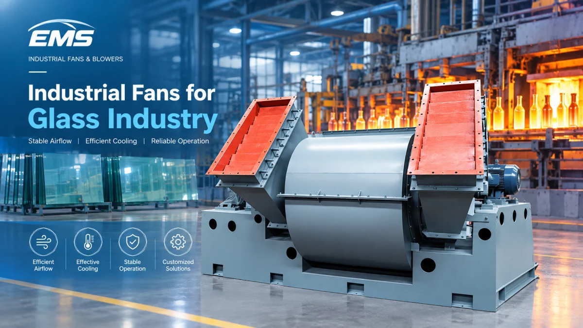 Glass Industry Centrifugal Fans