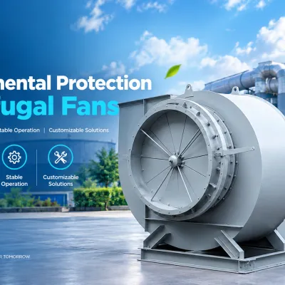 Environmental Protection Centrifugal Fans